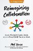 Reimagining Collaboration