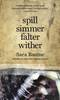 Spill Simmer Falter Wither