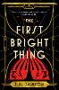 The First Bright Thing