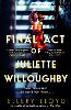 The Final Act of Juliette Willoughby
