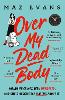 Over My Dead Body