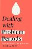 Dealing with Problem Periods (Headline Health series)