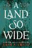 A Land So Wide