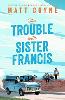 The Trouble with Sister Francis