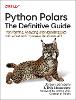 Python Polars: The Definitive Guide
