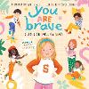 You Are Brave