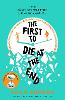 The First to Die at the End