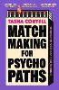 Matchmaking for Psychopaths