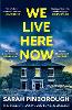 We Live Here Now