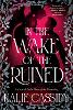 In the Wake of the Ruined
