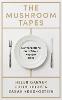 The Mushroom Tapes