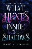 What Hunts Inside the Shadows