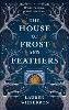 The House of Frost and Feathers