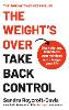 The Weight's Over - Take Back Control