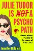 Julie Tudor Is Not a Psychopath