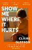 Show Me Where It Hurts