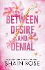 BETWEEN DESIRE AND DENIAL