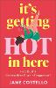 It’s Getting Hot in Here