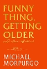 Funny Thing, Getting Older