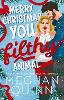 Merry Christmas, You Filthy Animal