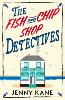 The Fish and Chip Shop Detectives