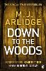 Down to the Woods