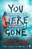 You Were Gone