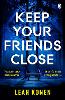 Keep Your Friends Close