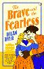 The Brave and the Fearless
