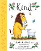 Kind: A book about kindness with over 30 illustrators, with a foreword by Axel Scheffler