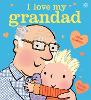 I Love My Grandad Board Book