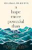 A Hope More Powerful than the Sea