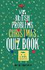 The Very British Problems Christmas Quiz Book