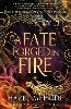 A Fate Forged in Fire