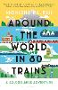 Around the World in 80 Trains