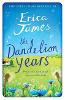 The Dandelion Years