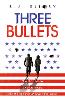 Three Bullets