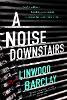 A Noise Downstairs