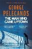 The Man Who Came Uptown