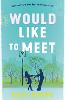 Would Like to Meet