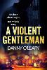 A Violent Gentleman