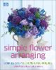 Simple Flower Arranging