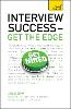 Interview Success - Get the Edge: Teach Yourself