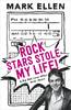 Rock Stars Stole my Life!