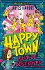 Happytown Must Be Destroyed
