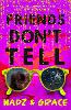 Friends Don't Tell