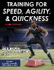 Training for Speed, Agility, and Quickness