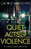 Quiet Acts of Violence