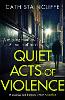 Quiet Acts of Violence
