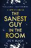 The Sanest Guy in the Room